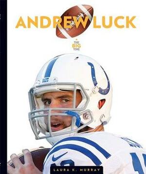 Andrew Luck by Laura K. Murray