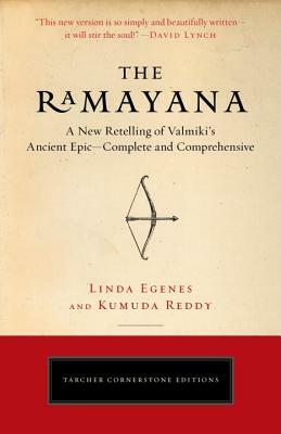 The Ramayana: A New Retelling of Valmiki's Ancient Epic--Complete and Comprehensive by Kumuda Reddy, Linda Egenes