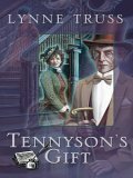 Tennyson's Gift: Stories from the Lynne Truss Omnibus, Book 2 by Lynne Truss