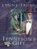 Tennyson's Gift: Stories from the Lynne Truss Omnibus, Book 2 by Lynne Truss