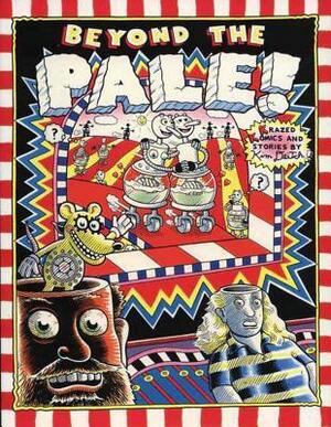 Beyond the Pale!: Krazed Komics and Stories by Kim Deitch