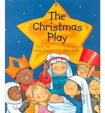 The Christmas Play by Clare Bevan