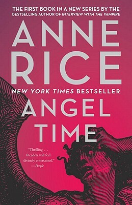 Angel Time: The Songs of the Seraphim by Anne Rice