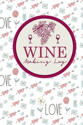 Wine Making Log by Rogue Plus Publishing