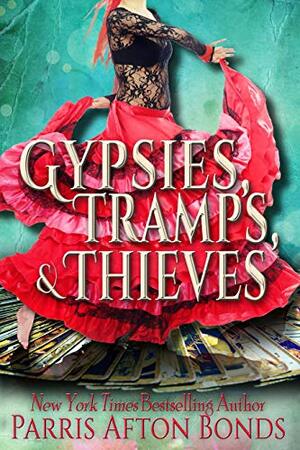 Gypsies, Tramps and Thieves by Parris Afton Bonds