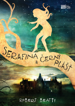 Serafina a černý plášť by Robert Beatty, Jana Jašová