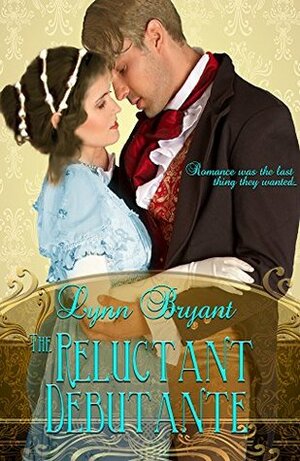 The Reluctant Debutante by Lynn Bryant