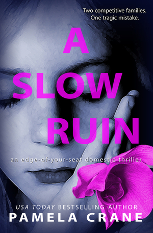 A Slow Ruin by Pamela Crane