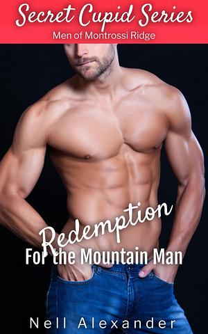 Redemption For The Mountain Man by Nell Alexander, Nell Alexander