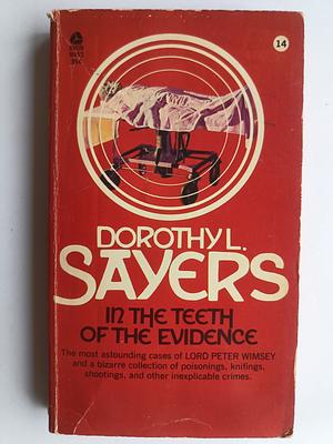 In the Teeth of the Evidence by Dorothy L. Sayers
