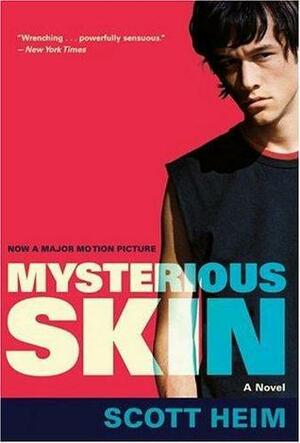 Mysterious Skin: A Novel by Scott Heim