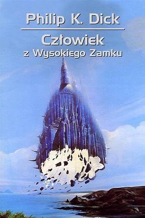 Człowiek z Wysokiego Zamku by Philip K. Dick