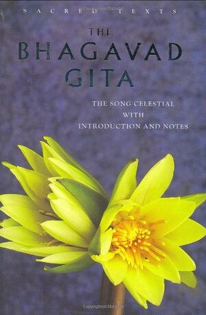 The Bhagavad Gita: The Song Celestial with Introduction and Notes by 