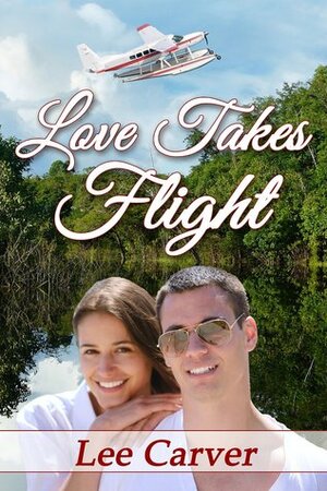 Love Takes Flight by Lee Carver