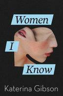 Women I Know by Katerina Gibson