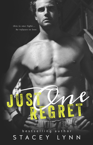 Just One Regret by Stacey Lynn