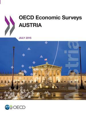 OECD Economic Surveys: Austria 2015 by OECD