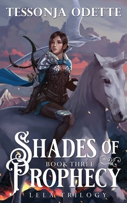 Shades of Prophecy by Tessonja Odette