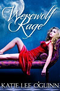 Werewolf Rage by Katie Lee O'Guinn