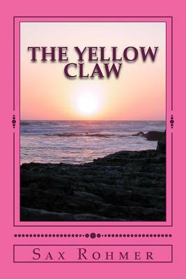 The Yellow Claw by Sax Rohmer