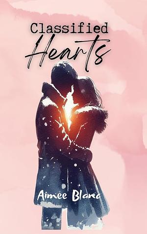 Classified Hearts by Aimee Blanc