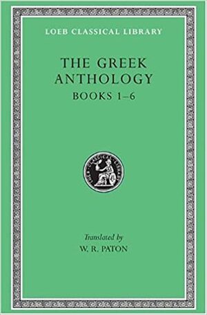 Greek Anthology, Volume I: Book 1: Christian Epigrams. Book 2: Christodorus of Thebes in Egypt. Book 3: The Cyzicene Epigrams. Book 4: The Proems of the Different Anthologies. Book 5: The Amatory Epigrams. Book 6: The Dedicatory Epigrams by Various