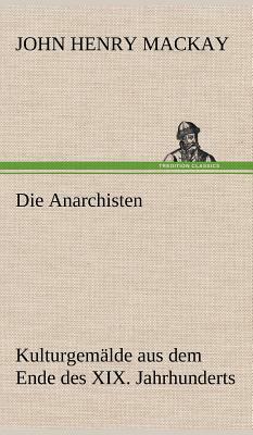 Die Anarchisten by John Henry MacKay