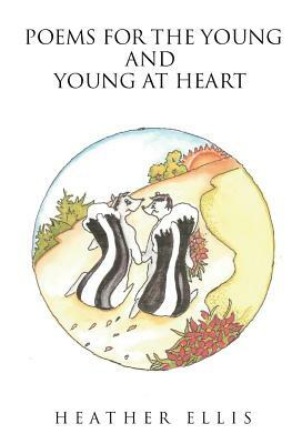 Poems for the Young and Young at Heart by Heather Ellis