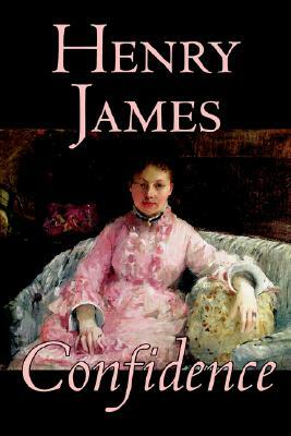 Confidence by Henry James, Fiction, Literary by Henry James