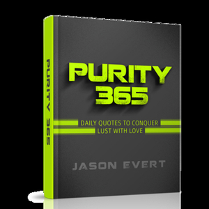 Purity 365 Daily Quotes to Conquer Lust with Love by Jason Evert