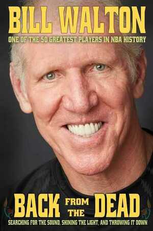 Back from the Dead by John Papanek, Bill Walton