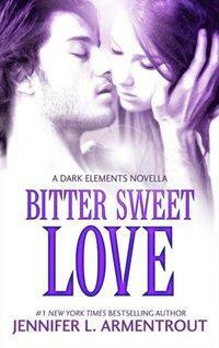 Bitter Sweet Love by Jennifer L. Armentrout