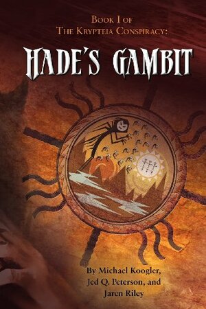 Hade's Gambit by Jed Q. Peterson, Michael Koogler, Jed Quinn, Jaren Riley