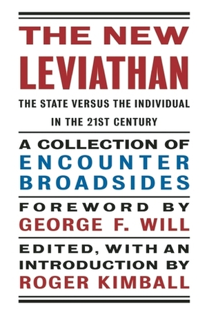 The New Leviathan: The State Versus the Individual in the 21st Century by Roger Kimball