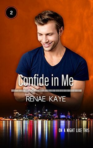 Confide in Me by Renae Kaye