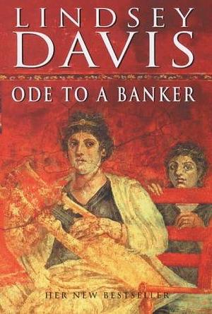 Ode To a Banker by Lindsey Davis, Lindsey Davis