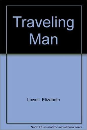 Traveling Man by Elizabeth Lowell