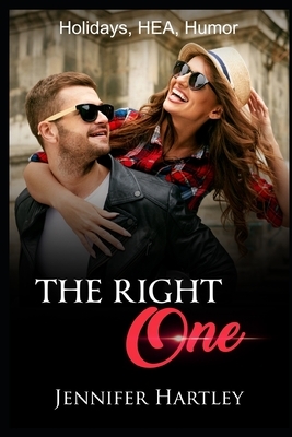 The Right One: Holidays, HEA, Humor by Jennifer Hartley