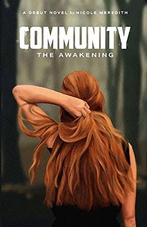 Community: The Awakening by Nicole Meredith