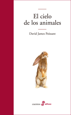 Cielo de los animales, El by David James Poissant