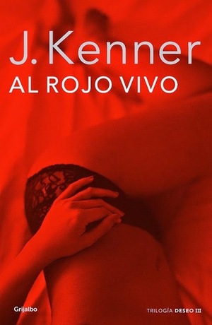 Al Rojo Vivo by J. Kenner