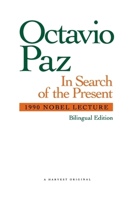 In Search of the Present: 1990 Nobel Lecture by Octavio Paz