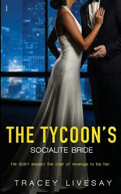 The Tycoon's Socialite Bride by Tracey Livesay