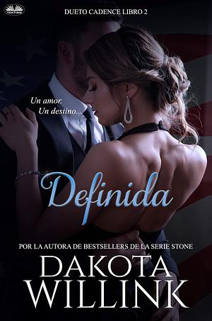 Definida by Dakota Willink, Elizabeth Garay