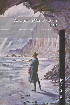 Voyage au Centre de la Terre by Jules Verne