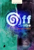 Off Centre (One Play Series) by Haresh Sharma