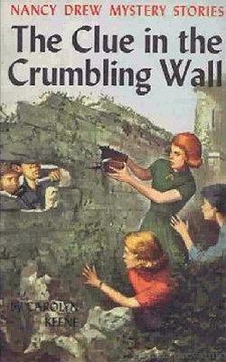 The Clue in the Crumbling Wall by Carolyn Keene