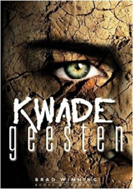 Kwade Geesten by Brad Winning