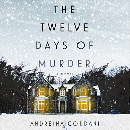The Twelve Days of Murder by Andreina Cordani