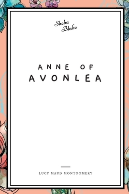 Anne of Avonlea by L.M. Montgomery